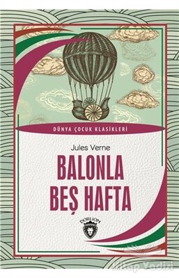 Balonla Beş Hafta - Dorlion Yayınları