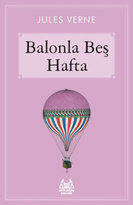 Balonla Beş Hafta - Arkadaş Yayınları