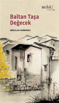 Baltan Taşa Değecek - Muhit Kitap