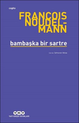 Bambaşka Bir Sartre - Yapı Kredi Yayınları