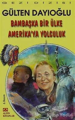 Bambaşka Bir Ülke Amerika’ya Yolculuk - 1