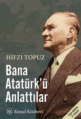 Bana Atatürk'ü Anlattılar - Remzi Kitabevi