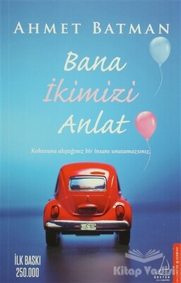 Bana İkimizi Anlat - Destek Yayınları