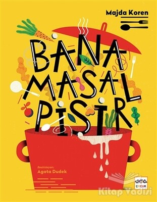 Bana Masal Pişir - Nar Yayınları