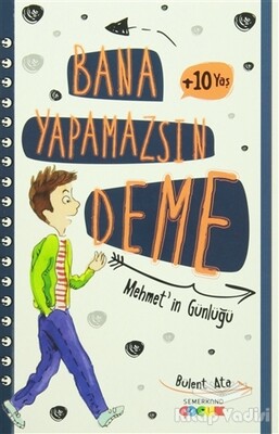 Bana Yapamazsın Deme - Semerkand Çocuk Yayınları