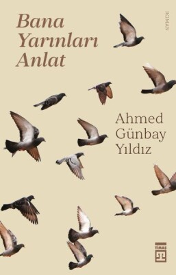 Bana Yarınları Anlat - Timaş Yayınları