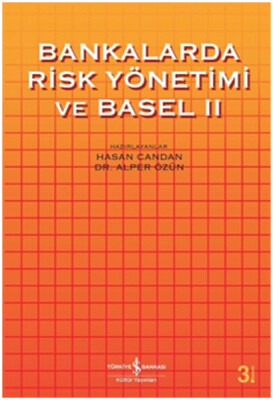 Bankalarda Risk ve Basel 2 - İş Bankası Kültür Yayınları