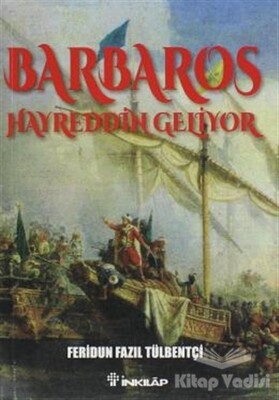 Barbaros Hayreddin Geliyor - İnkılap Kitabevi