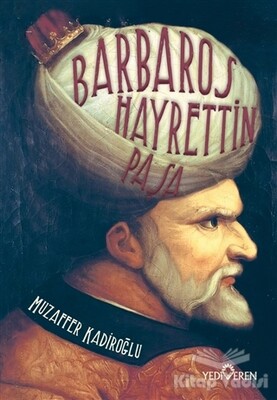 Barbaros Hayrettin Paşa - Yediveren Yayınları