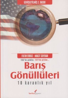 Barış Gönüllüleri - 10 Karanlık Yıl - Berikan Yayınları