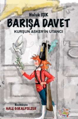 Barışa Davet - Kurşun Asker’in Utancı - Parmak Çocuk