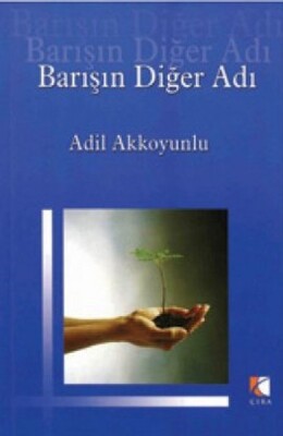 Barışın Diğer Adı - Çıra Yayınları