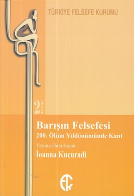 Barışın Felsefesi - 200. Ölüm Yıldönümünde Kant - Türkiye Felsefe Kurumu