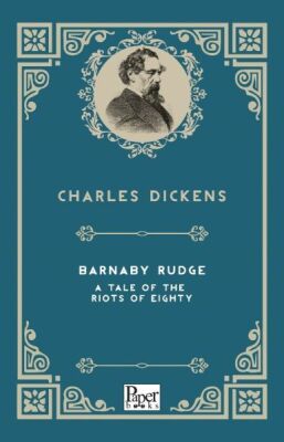 Barnaby Rudge a Tale of the Riots of Eighty (İngilizce Kitap) - 1