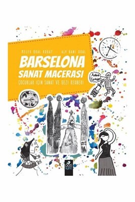 Barselona Sanat Macerası - Çocuklar İçin Sanat ve Gezi Rehberi - Pötikare Yayınları