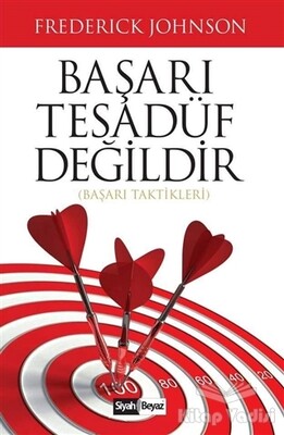 Başarı Tesadüf Değildir - Siyah Beyaz Yayınları