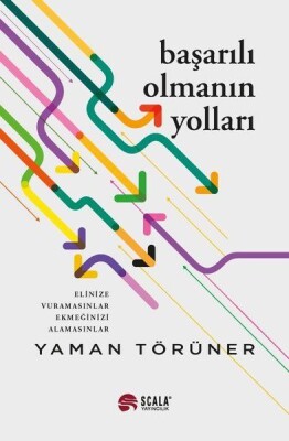 Başarılı Olmanın Yolları - Scala Yayıncılık