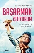 Başarmak İstiyorum - Kaldırım Yayınları