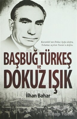 Başbuğ Türkeş ve Dokuz Işık - Kamer Yayınları