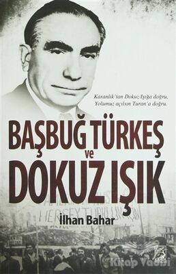 Başbuğ Türkeş ve Dokuz Işık - 1