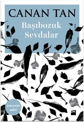 Başıbozuk Sevdalar - Doğan Kitap