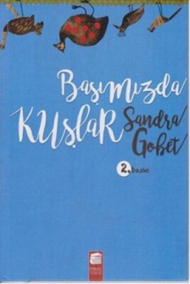 Başımızda Kuşlar (Ciltli) - Final Kültür Sanat Yayınları