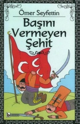 Başını Vermeyen Şehit - Birey Yayıncılık