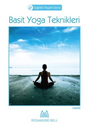 Basit Yoga Teknikleri - Arkadaş Yayınları