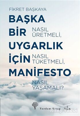 Başka Bir Uygarlık İçin Manifesto - 1