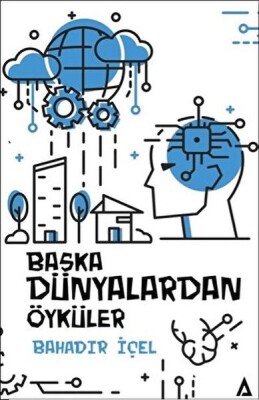 Başka Dünyalardan Öyküler - Kanon Kitap