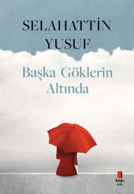Başka Göklerin Altında - 1