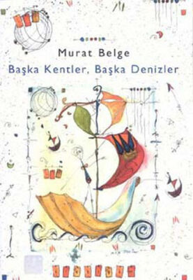 Başka Kentler, Başka Denizler - 1