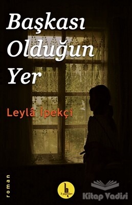 Başkası Olduğun Yer - H Yayınları