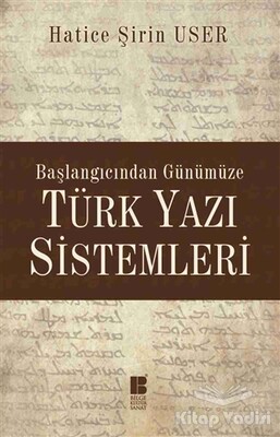 Başlangıcından Günümüze Türk Yazı Sistemleri - Bilge Kültür Sanat