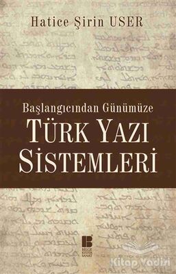 Başlangıcından Günümüze Türk Yazı Sistemleri - 1