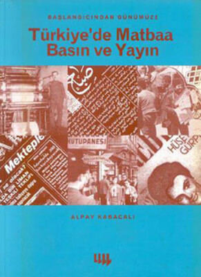 Başlangıcından Türkiye’de Matbaa Basın Ve Yayın - Literatür Yayınları