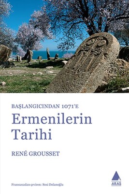 Başlangıçtan 1071’e - Ermenilerin Tarihi - Aras Yayıncılık