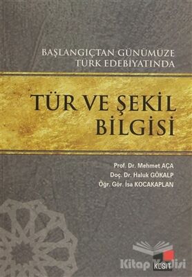 Başlangıçtan Günümüze Türk Edebiyatında Tür ve Şekil Bilgisi - 1