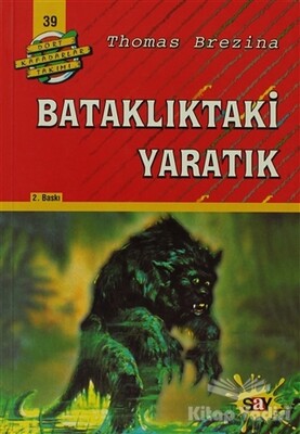 Bataklıktaki Yaratık Dört Kafadarlar Takımı 39 - Say Yayınları