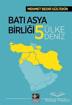 Batı Asya Birliği Beş Ülke Beş Deniz - Kaynak (Analiz) Yayınları