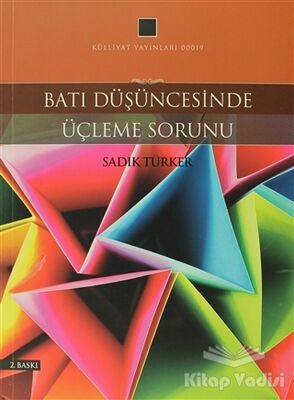 Batı Düşüncesinde Üçleme Sorunu - 1