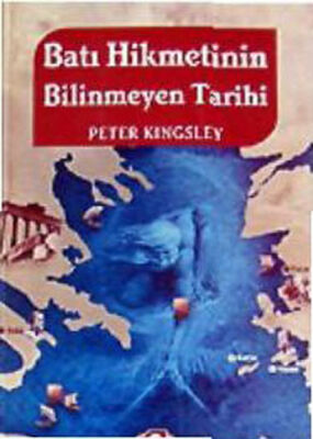 Batı Hikmetinin Bilinmeyen Tarihi - 1