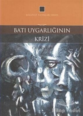 Batı Uygarlığının Krizi - 1