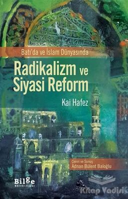 Batı'da ve İslam Dünyasında Radikalizm ve Siyasi Reform - 1