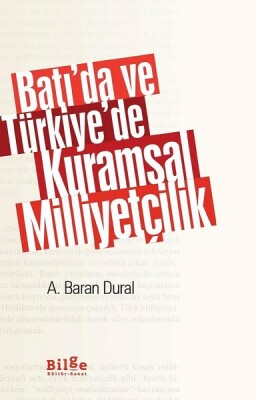 Batı’da ve Türkiye’de Kuramsal Milliyetçilik - Bilge Kültür Sanat