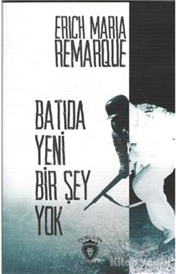 Batıda Yeni Bir Şey Yok - Dorlion Yayınları