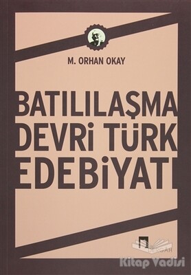 Batılılaşma Devri Türk Edebiyatı - Dergah Yayınları