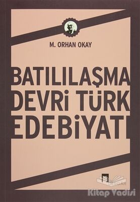 Batılılaşma Devri Türk Edebiyatı - 1