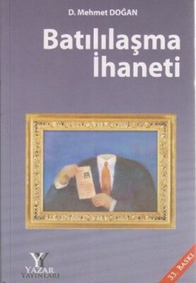 Batılılaşma İhaneti (Ciltli) - Yazar Yayınları