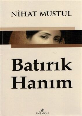 Batırık Hanım - 1